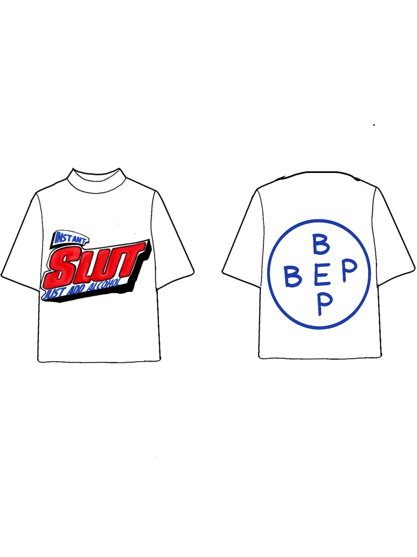 "B.E.P" SLUT TEE